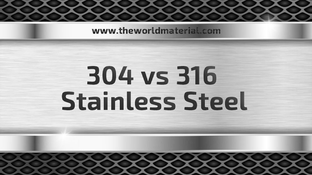 Difference Between 304 vs 316 Stainless Steel SS304 vs SS316